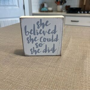 Inspirational Sign “She Believed She Could So She Did”